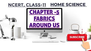 Fabrics around us || Chapter-5 || Class-11, Home science, NCERT