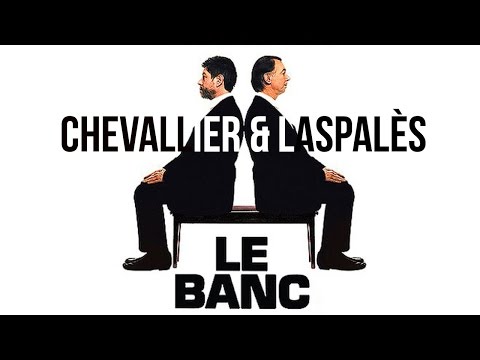 Chevallier & Laspalès "Le banc"