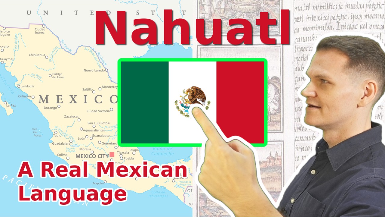 Nahuatl - An Indigenous Language of Mexico