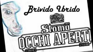 STOMA MC _ Brivido Ibrido (OCCHI APERTI OUT NOW 2011)