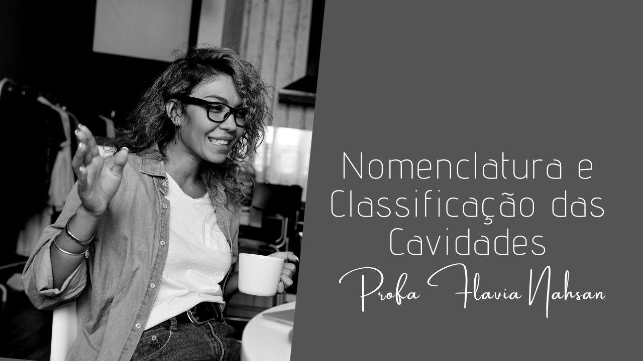 Nomenclatura e Classificação das Cavidades