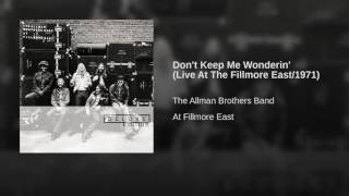 Don't Keep Me Wonderin' (Live At The Fillmore East/1971)