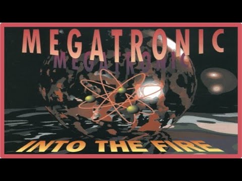 Megatronic - Into The Fire (Deejays Mix) [1994]