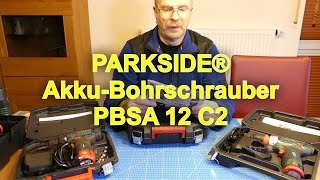 Parkside Akku Bohrschrauber PBSA 12 C2 - Sinn und Unsinn!?
