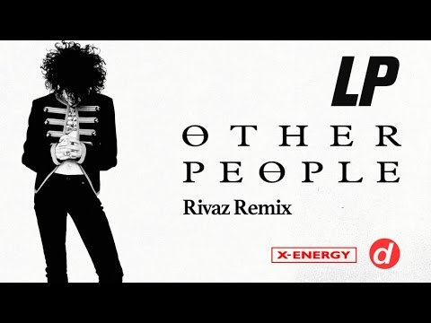 LP - Other People (Rivaz Remix)