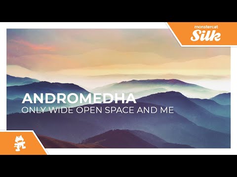 Andromedha - Only Wide Open Space And Me [Monstercat Release]