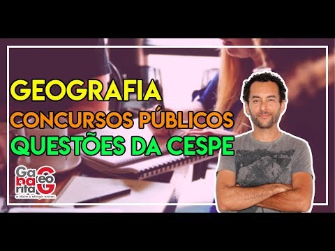 QUESTÕES CESPE/CEBRASPE  GEOGRAFIA/GEOPOLÍTICA PARA CONCURSOS