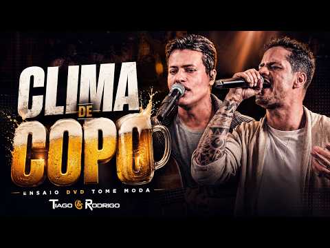 Clima De Copo - Tiago e Rodrigo