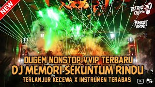 Download lagu DUGEM TERBARU‼️DJ MEMORI SEKUNTUM RINDU X TERLANJUR KECEWA ~ NEW  mp3