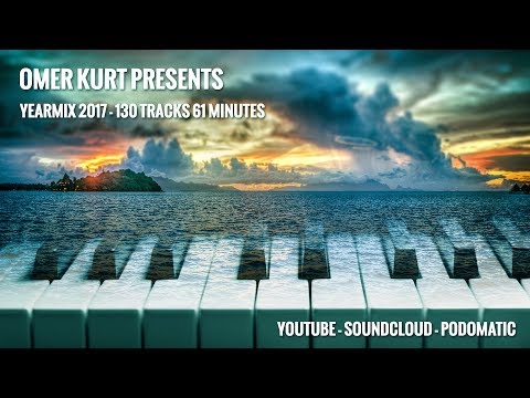 Ömer Kurt - Yearmix 2017 (130 Tracks - 61 Minutes)