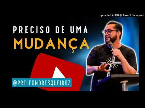 Devocional preciso de um mudança 20 Jul 22i