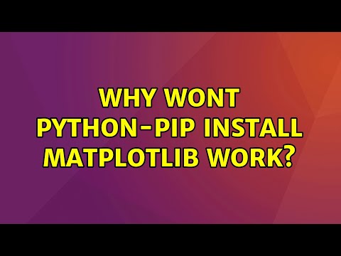 Why Wont Python Pip Install Matplotlib Work