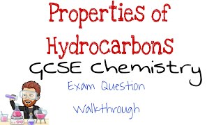 Properties of Hydrocarbons | Exam Question Walkthrough | GCSE Chemistry | Combined Science