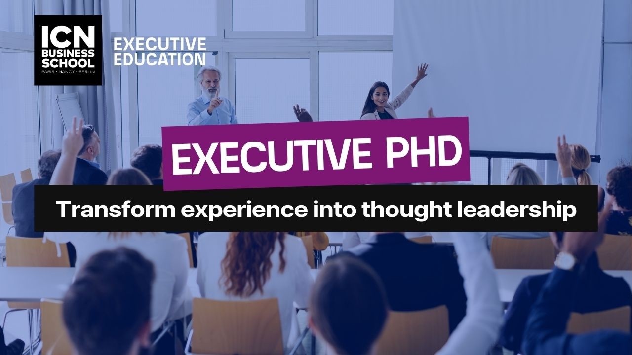 Vignette de la vidéo : Executive PhD | Transform experience into thought leadership