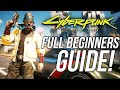 Cyberpunk 2077 FULL Beginners Guide Best Tips And Tricks 2022