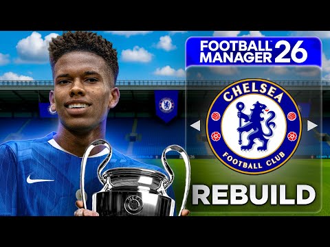 Chelsea FM26 Rebuild With ONLY Signing Wonderkids