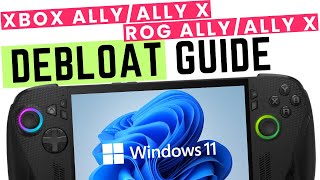 DEBLOAT your Xbox Ally/ROG Ally in 6 Easy Steps...