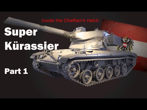 Inside the Chieftain's Hatch: Super Kurassier, Part 1