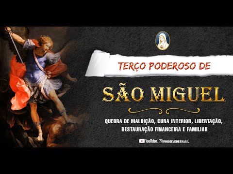TERÇO PODEROSO DE SÃO MIGUEL ARCANJO / CURA DE GERAÇÃO E LIBERTAÇÃO PROFUNDA!