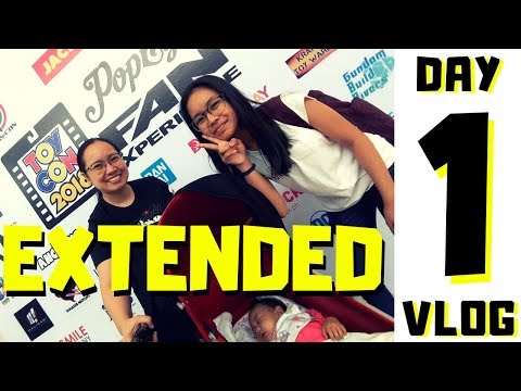 EXTENDED DAY 1 VLOG TOYCON 2018 | LYRA & KIRSTEN
