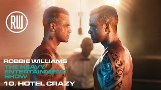 Robbie Williams | Hotel Crazy | The Heavy Entertainment Show