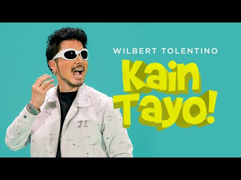 Wilbert Tolentino – Kain Tayo (Lyrics)