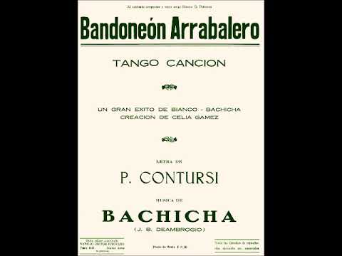 BANDONEÓN ARRABALERO - TANGO - BACHICHA (J. B. DEAMBROGIO) & P. CONTURSI - 1928