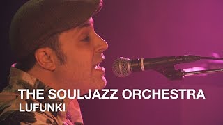 The Souljazz Orchestra | Lufunki | First Play Live