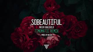 SoBeautiful - Musiq Soulchild (Timomatic Remix)