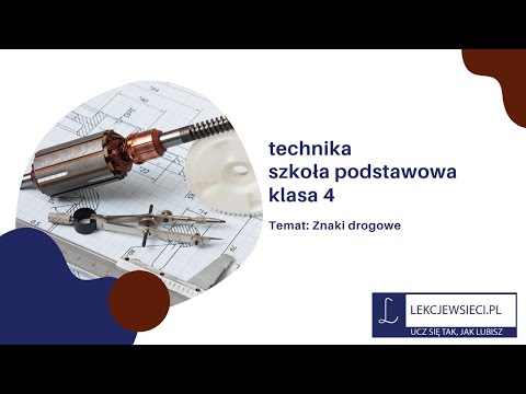 Znaki drogowe / technika / kl.4 / szkoła podstawowa