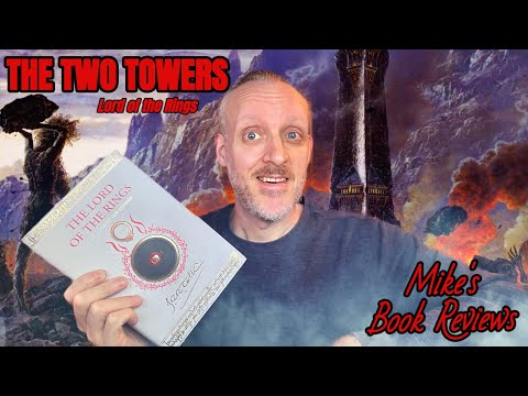 The Two Towers by J.R.R. Tolkien Book Review & Reaction | Better Than The First? It's Complicated.
