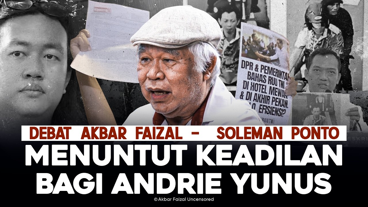 DEBAT AKBAR FAIZAL - SOLEMAN PONTO. MENUNTUT KEADILAN BAGI ANDRIE YUNUS