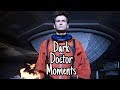 The Doctor Being Dark For 10 Minutes