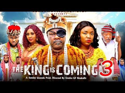 TTHE KING IS COMING PT 3 - Sam Dede / Ekene Umenwa 2026 Latest Nigerian Nollywood Movie