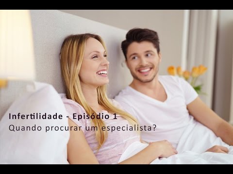 Infertilidade - Quando procurar um especialista?