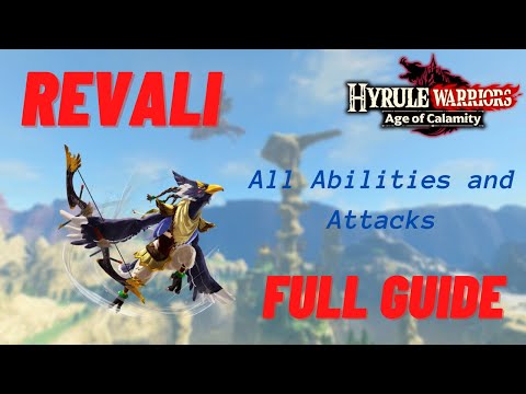 Revali FULL Combat Guide (All Abilities and Attacks) - Hyrule Warriors Age of Calamity