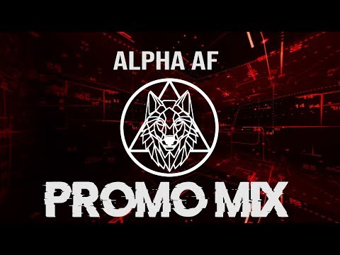 Alpha AF Promo Mix 🎧🔥