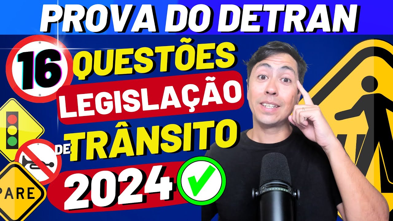 LEGISLAÇÃO DE TRÂNSITO - SIMULADO DE 16 QUESTÕES DO DETRAN 2024 - REVISÃO DE PROVA DO DETRAN 2024