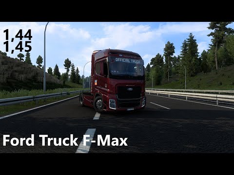 Ford Truck  F-MAX 1.44, 1.45 Ets 2 Mods
