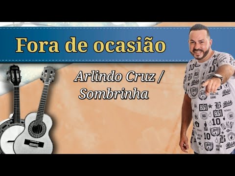 Fora De Ocasião  Fogo De Saudade - Arlindo Cruz