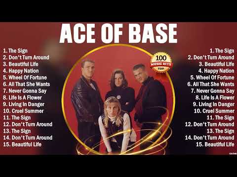 Ace Of Base Greatest Hits Popular Songs - Top Dance Pop Playlist Ever
