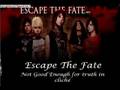 Escape The Fate Not Good Enough For Truth In Cliché Lyrics