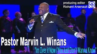 Video thumbnail of "Pastor Marvin Winans "Im Over it Now / You Just Don't Wanna Know""
