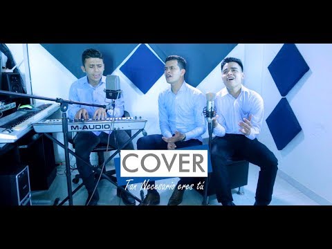 Tan Necesario Eres Tú video
