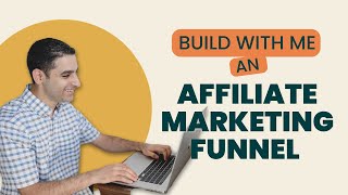 Build with me an Affiliate Marketing Funnel