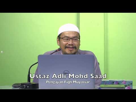 20220901 Ustaz Adli Mohd Saad : Pengajian Fiqh Muyassar