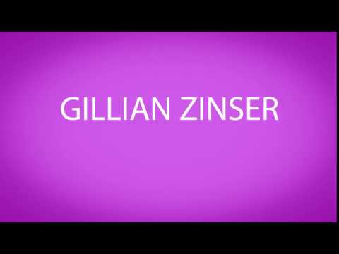 How to pronounce GILLIAN ZINSER
