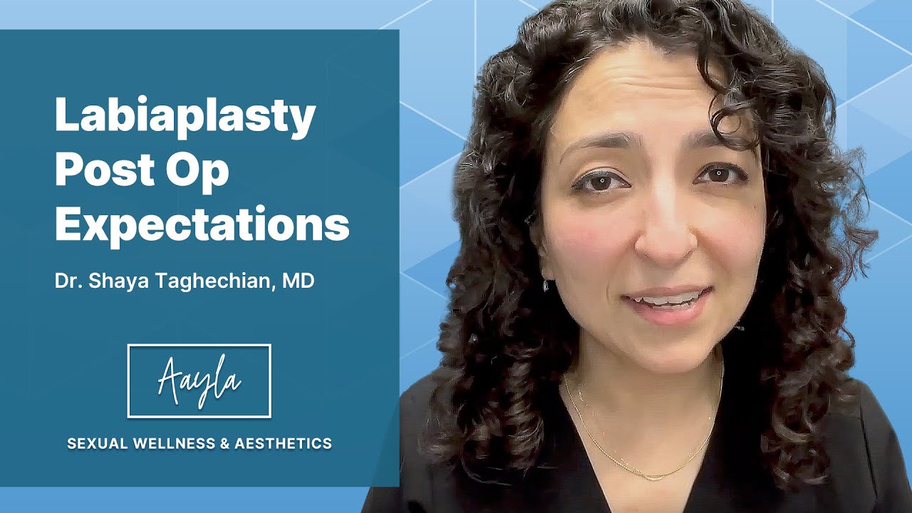 Labiaplasty Post Op Expectations