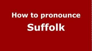 How to pronounce Suffolk