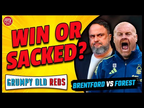 🔴 LIVE GOR | Out of Time? Will Marinakis Pull The Trigger? Brentford vs Nottingham Forest Preview
